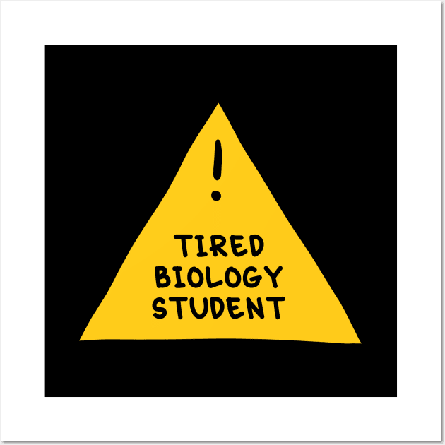 ⚠️Tired Biology Student⚠️ Wall Art by orlumbustheseller